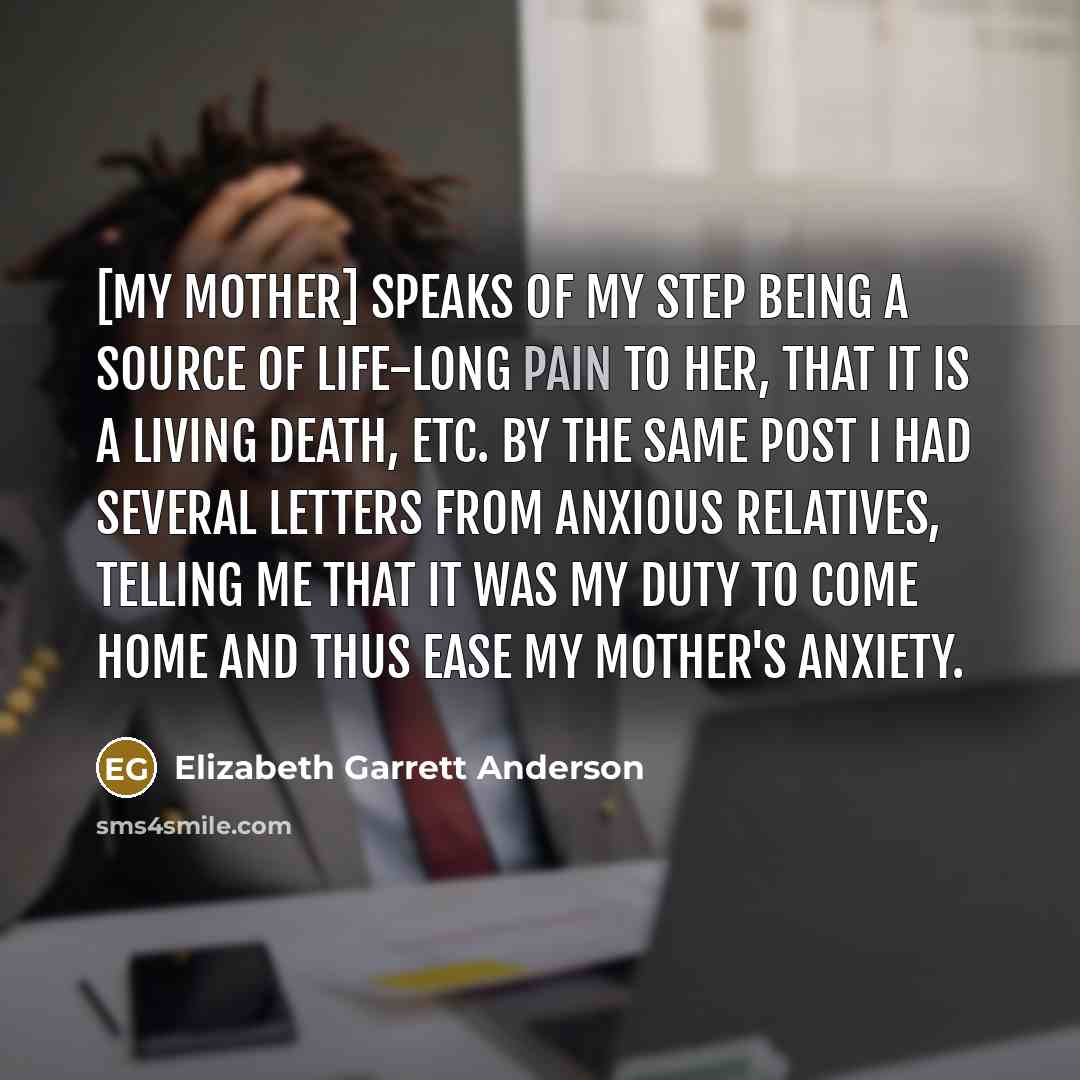 “[My mother] speaks of my step being a source of…” quote by Elizabeth Garrett Anderson