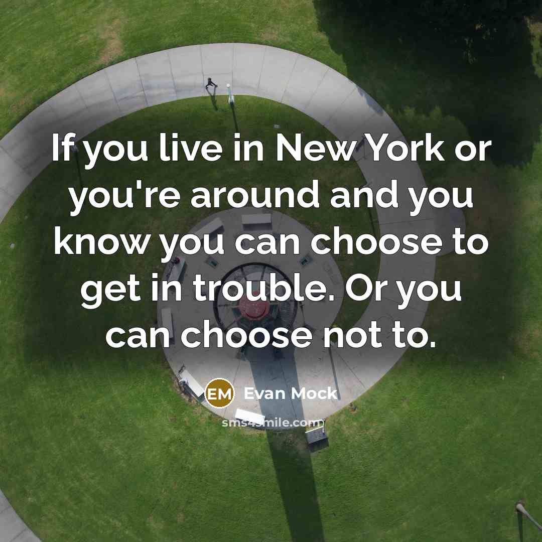 “If you live in New York or you're around and…” quote by Evan Mock