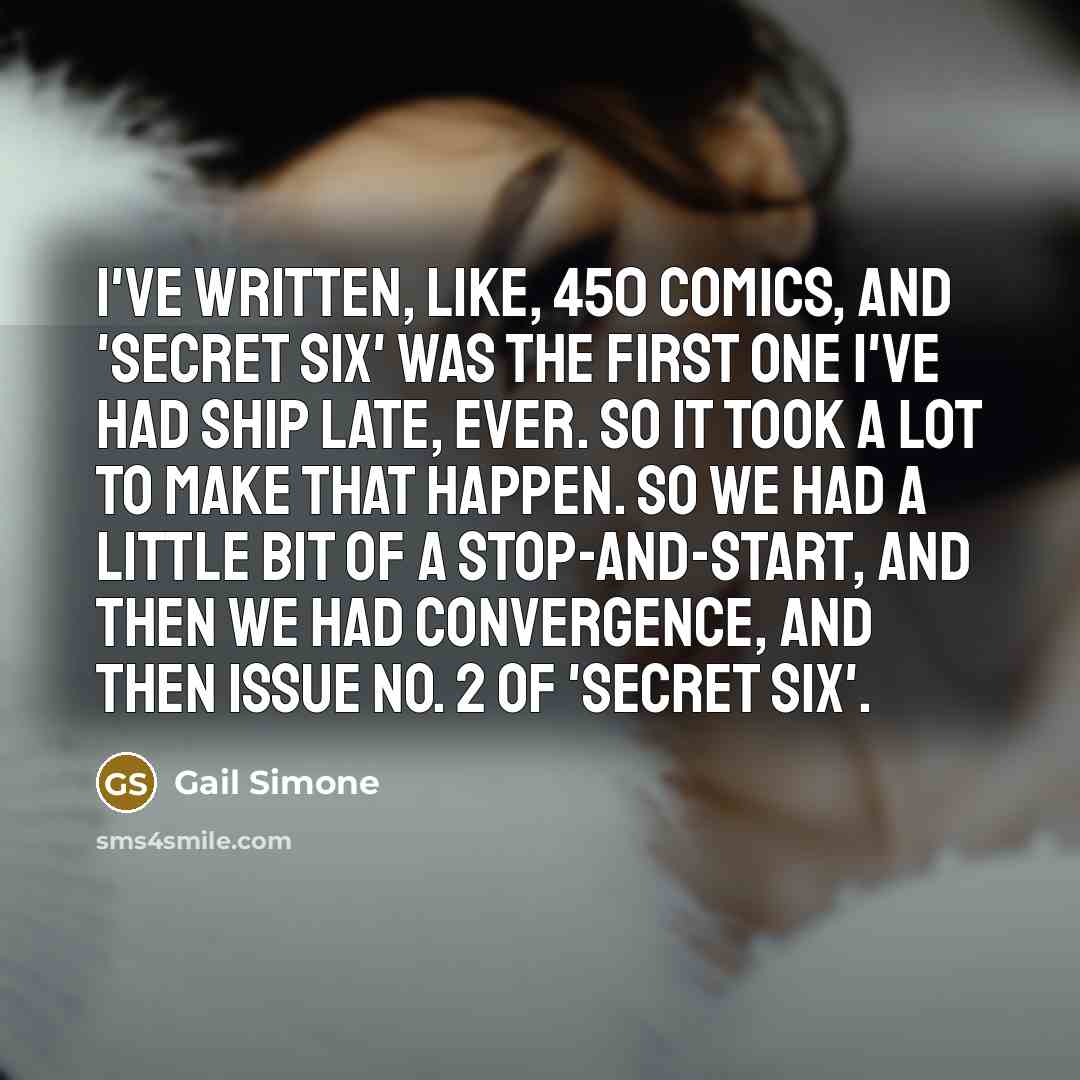 “I've written, like, 450 comics, and 'Secret Six' was the…” quote by Gail Simone