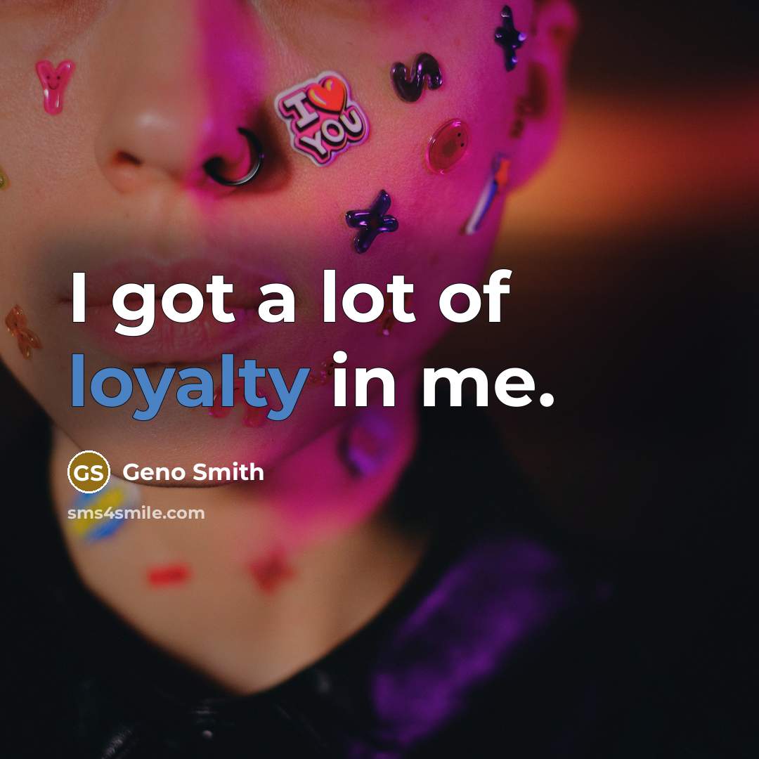 “I got a lot of loyalty in me.…” quote by Geno Smith