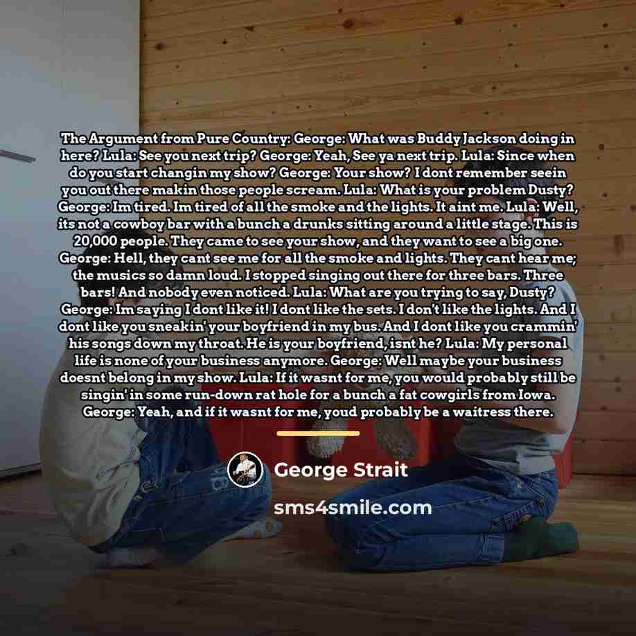 “The Argument from Pure Country: George: What was Buddy Jackson…” quote by George Strait