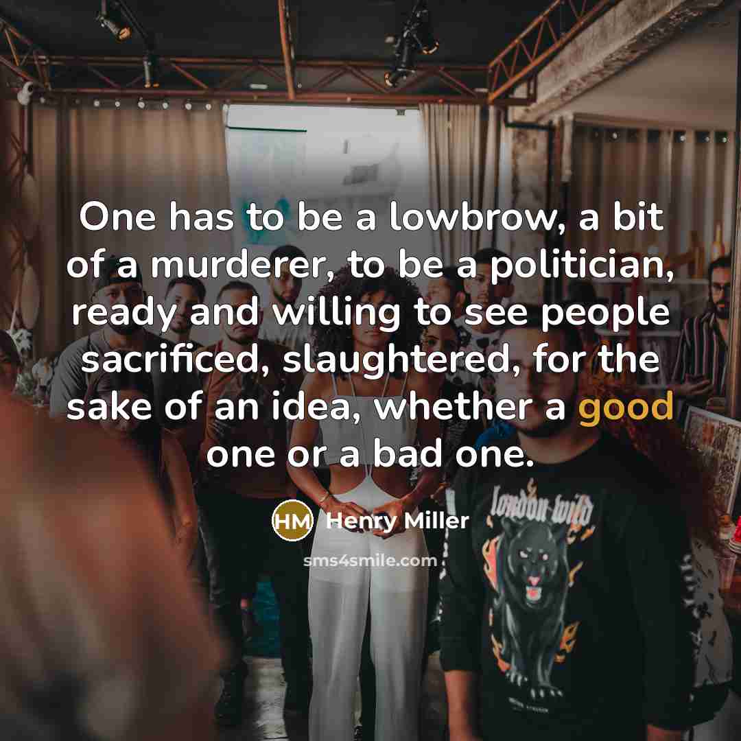 “One has to be a lowbrow, a bit of a…” quote by Henry Miller