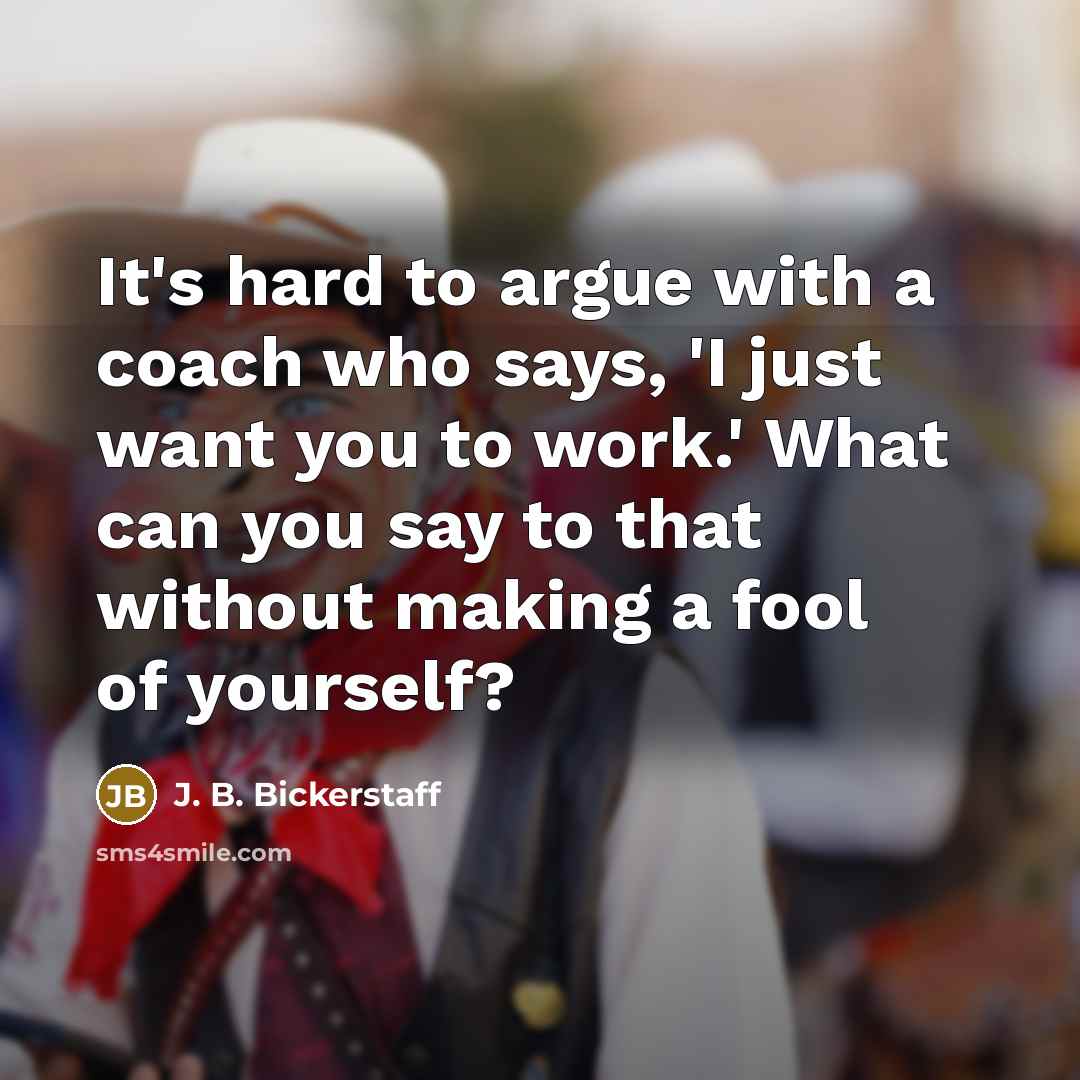 “It's hard to argue with a coach who says, 'I…” quote by J. B. Bickerstaff