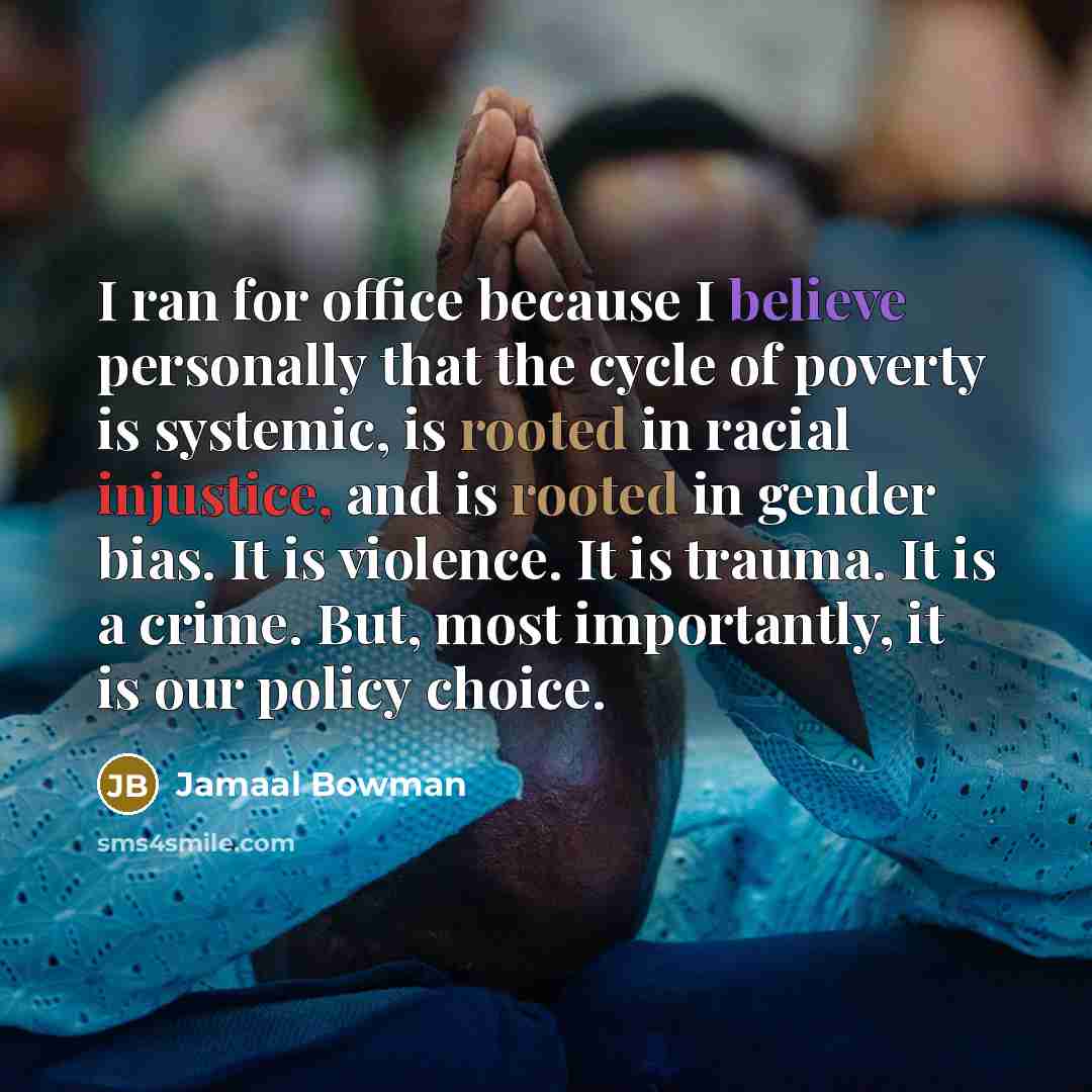 “I ran for office because I believe personally that the…” quote by Jamaal Bowman