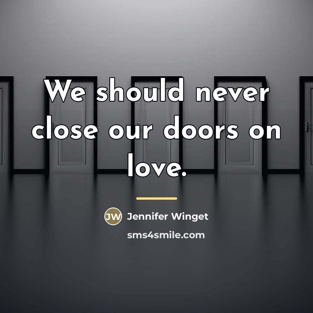 “We should never close our doors on love.…” quote by Jennifer Winget