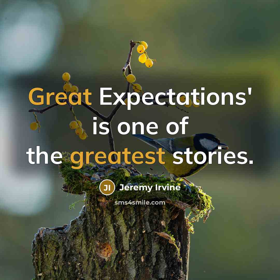 “Great Expectations' is one of the greatest stories.…” quote by Jeremy Irvine