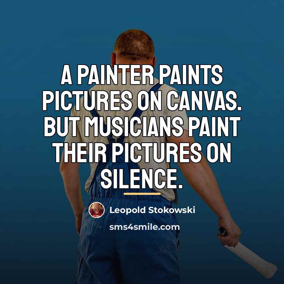 “A painter paints pictures on canvas. But musicians paint their…” quote by Leopold Stokowski
