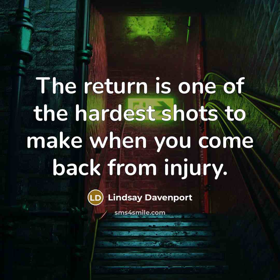 “The return is one of the hardest shots to make…” quote by Lindsay Davenport