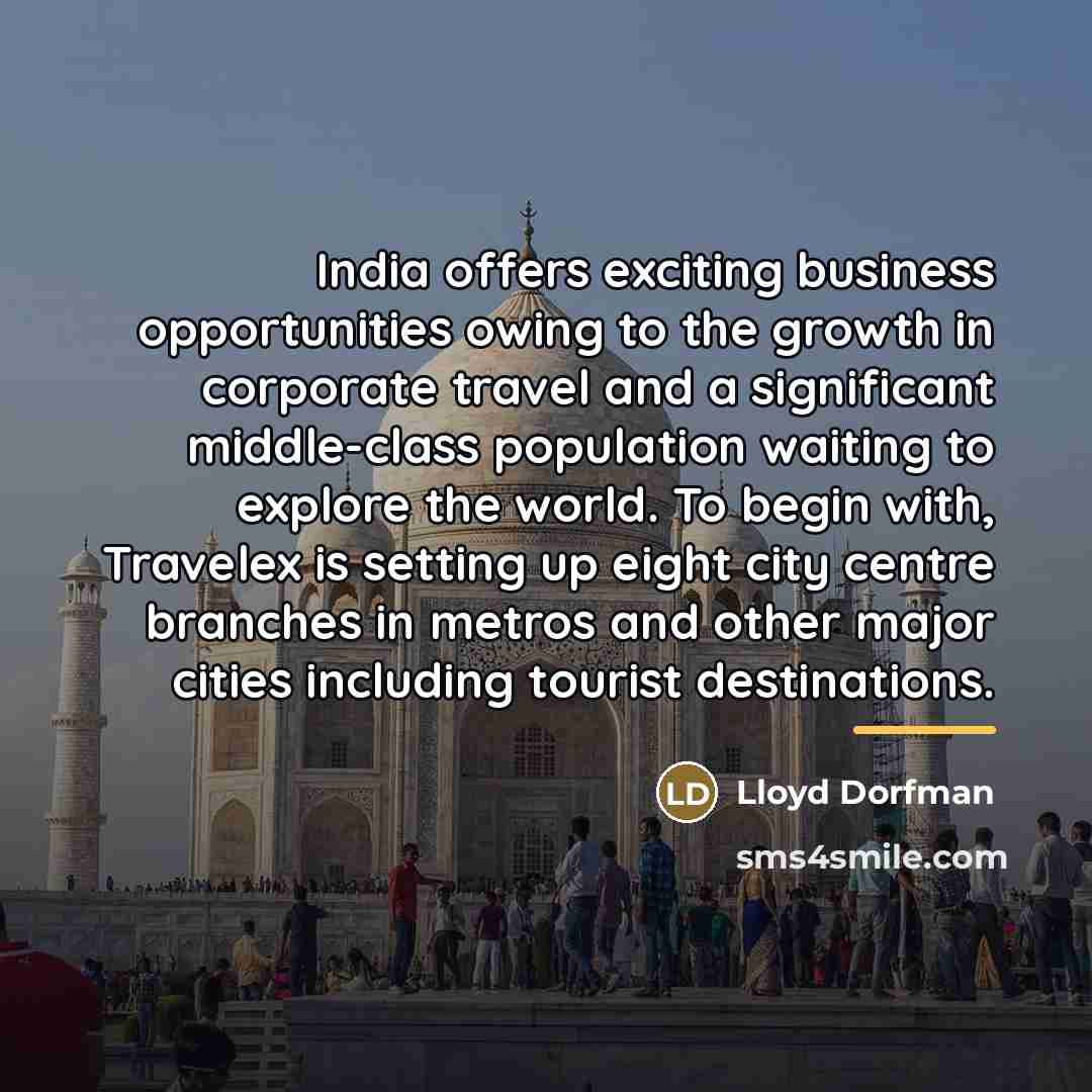 “India offers exciting business opportunities owing to the growth in…” quote by Lloyd Dorfman