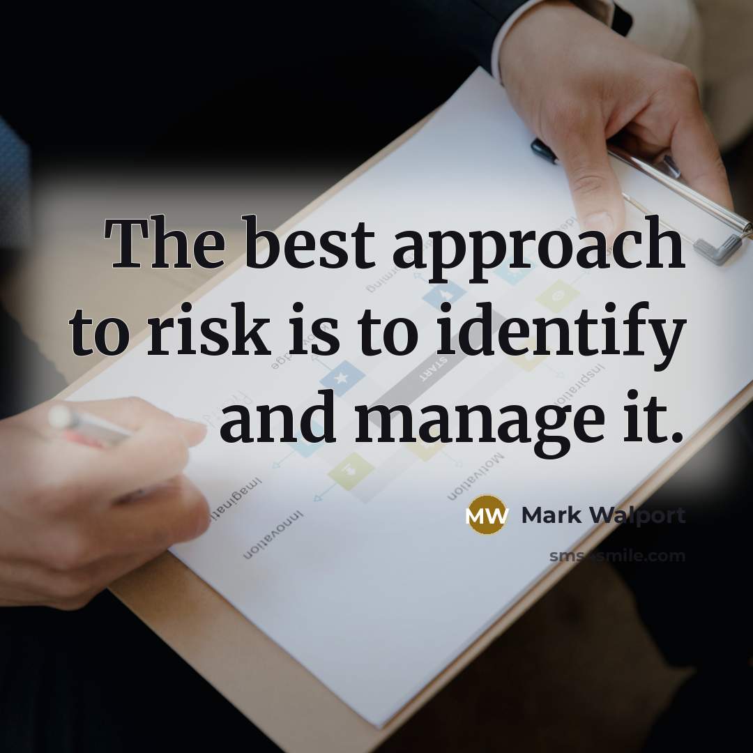 “The best approach to risk is to identify and manage…” quote by Mark Walport