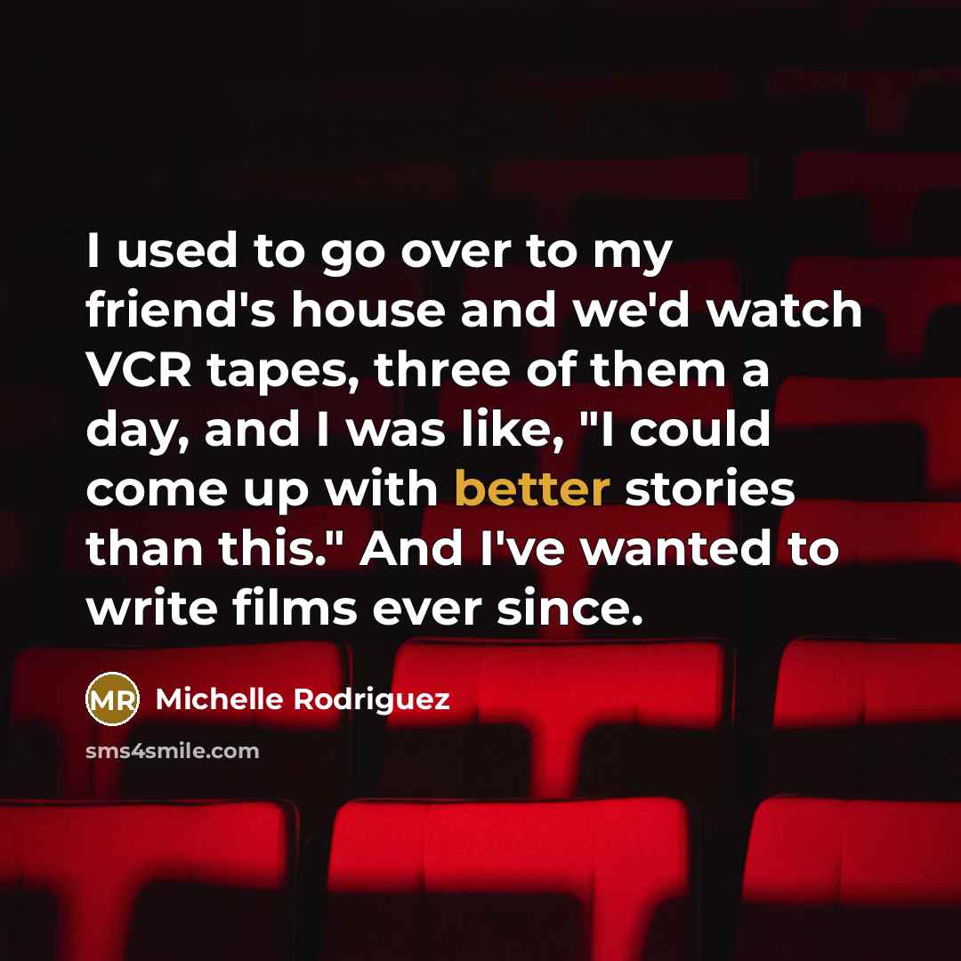 “I used to go over to my friend's house and…” quote by Michelle Rodriguez