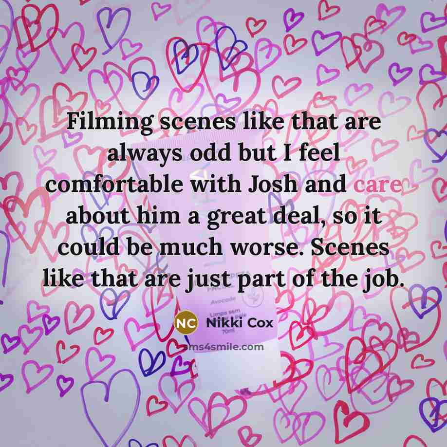 “Filming scenes like that are always odd but I feel…” quote by Nikki Cox
