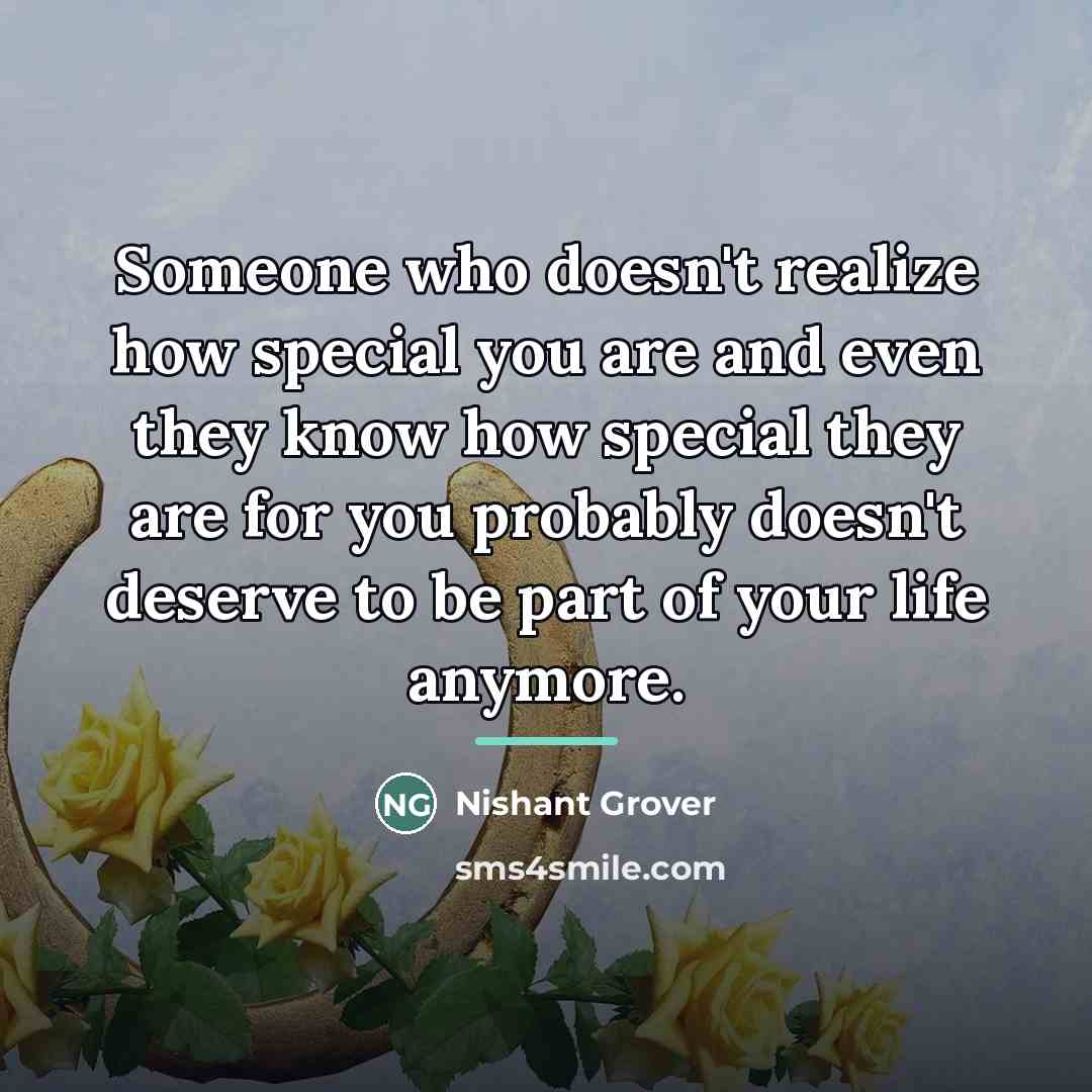 “Someone who doesn't realize how special you are and even…” quote by Nishant Grover