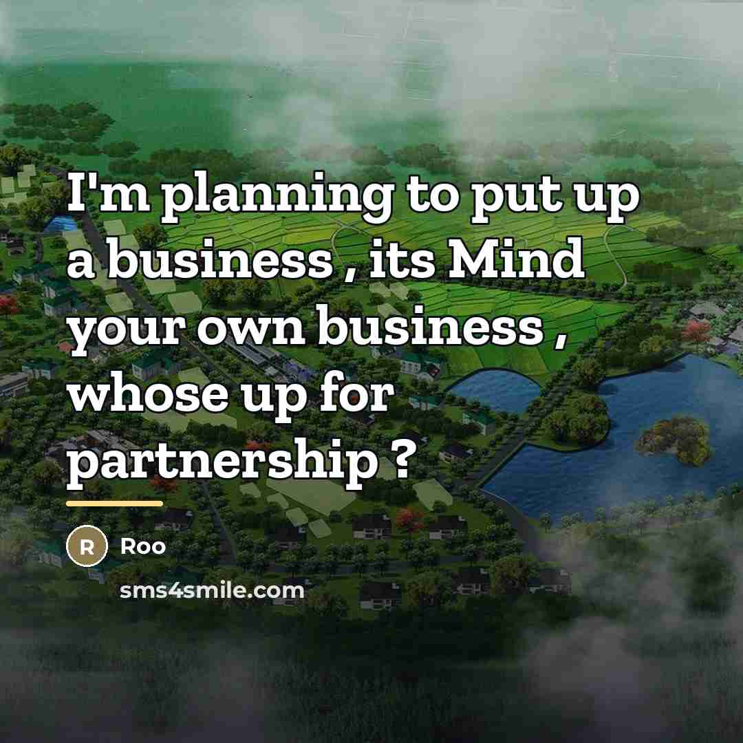 “I'm planning to put up a business , its Mind…” quote by Roo