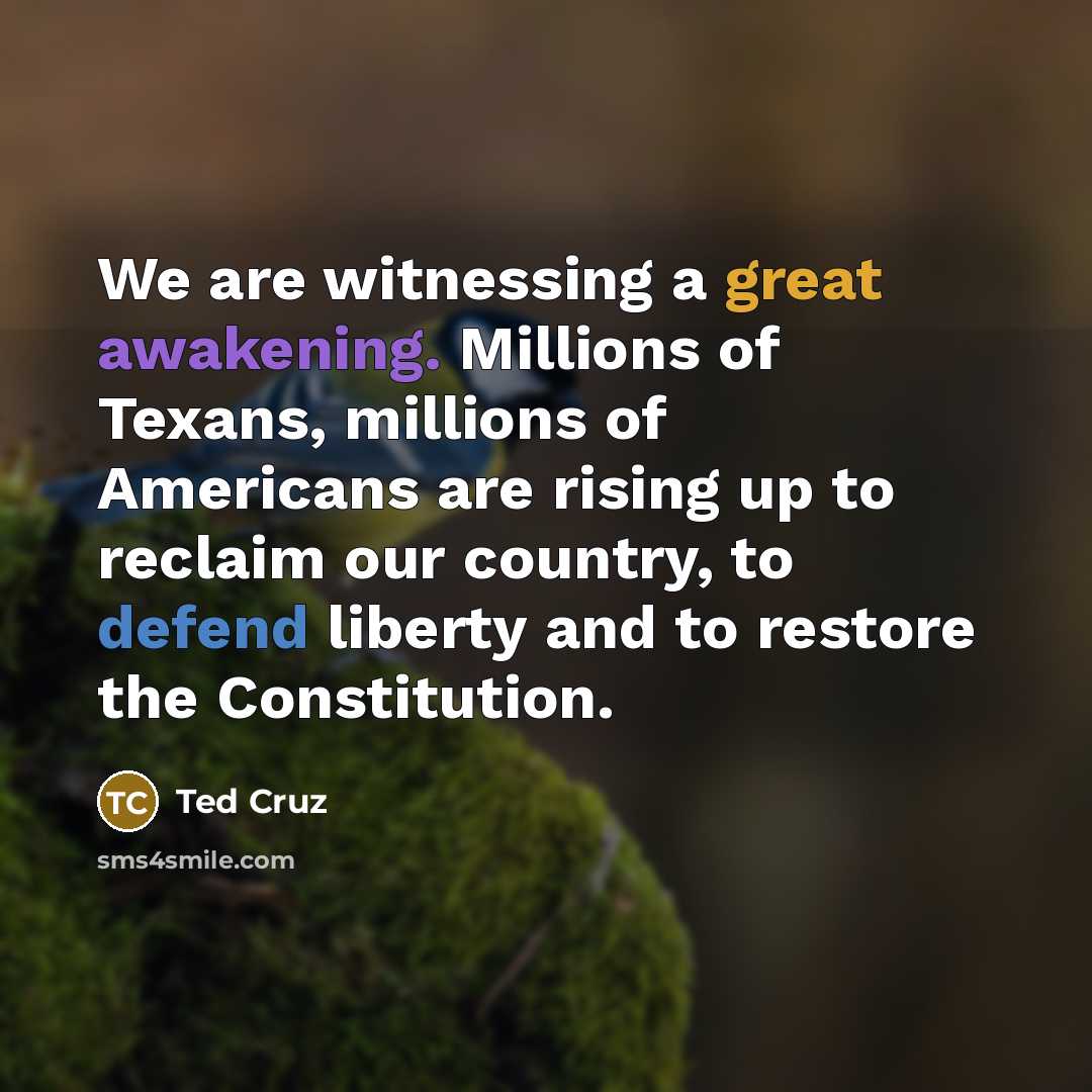 “We are witnessing a great awakening. Millions of Texans, millions…” quote by Ted Cruz
