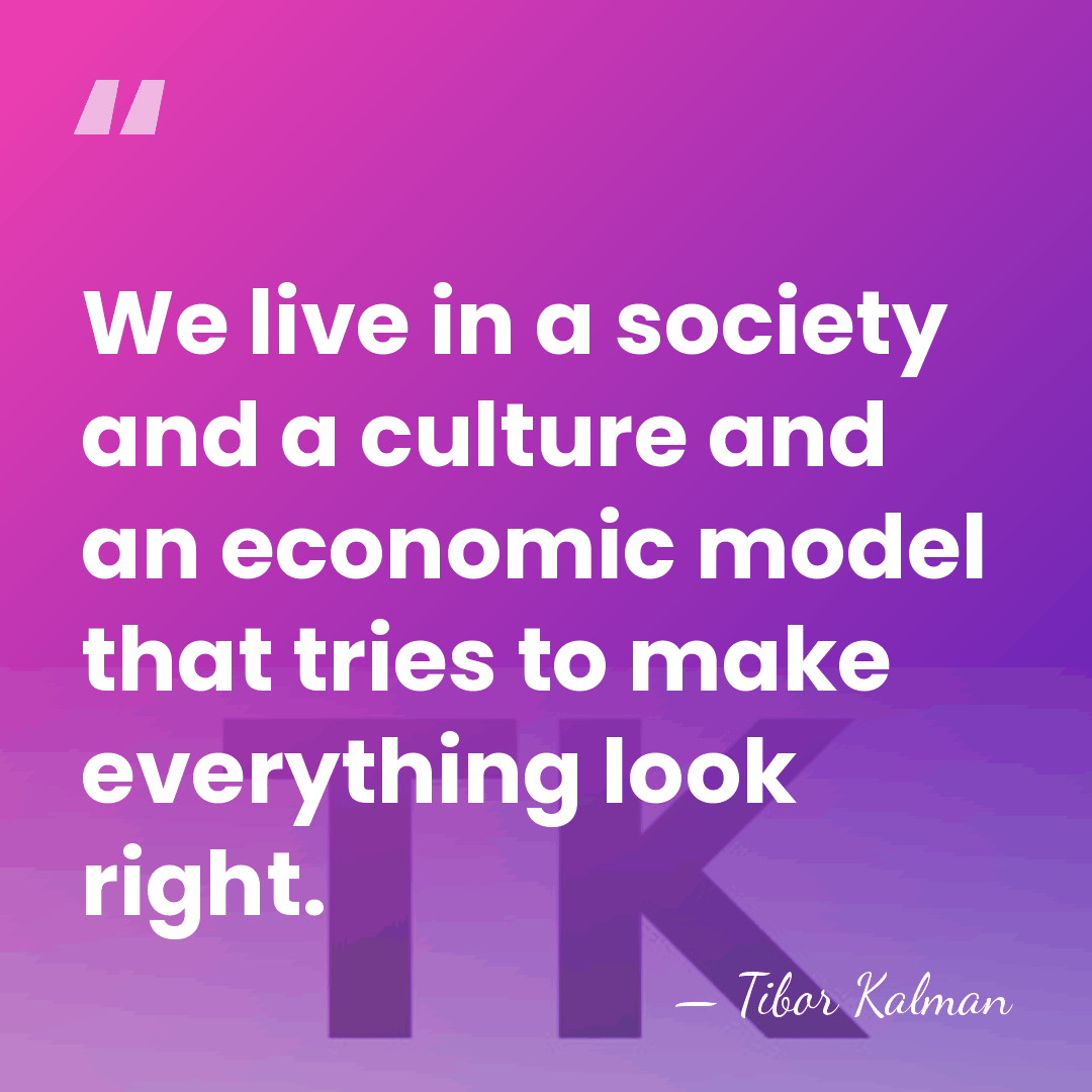 We live in a society and a culture and an economic model&hellip; - Tibor Kalman