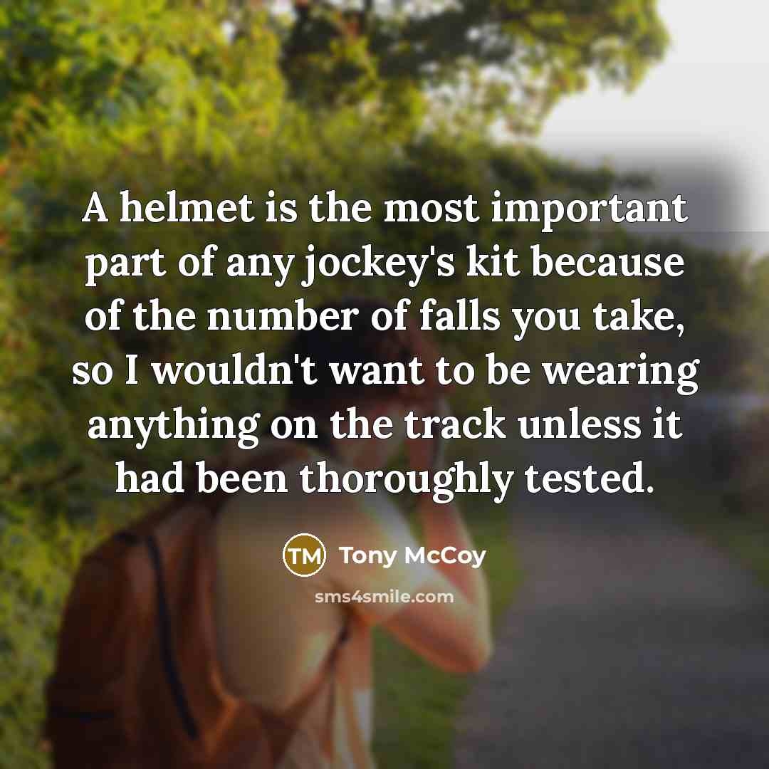 “A helmet is the most important part of any jockey's…” quote by Tony McCoy
