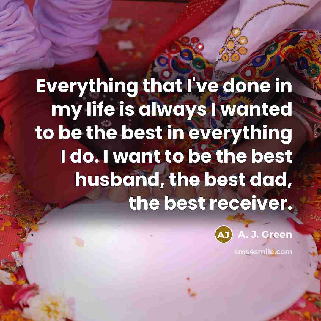 “Everything that I've done in my life is always I…” quote by A. J. Green