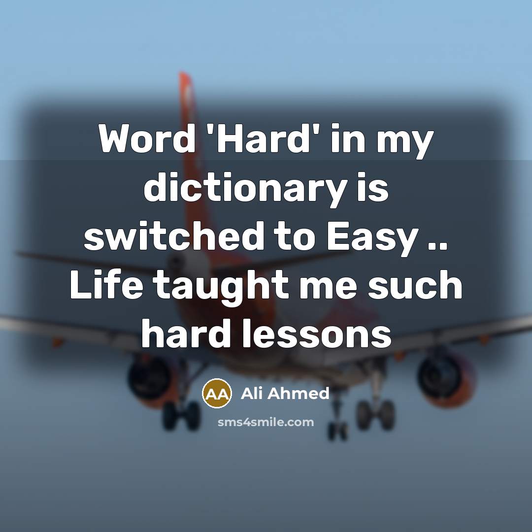 “Word 'Hard' in my dictionary is switched to Easy ..…” quote by Ali Ahmed