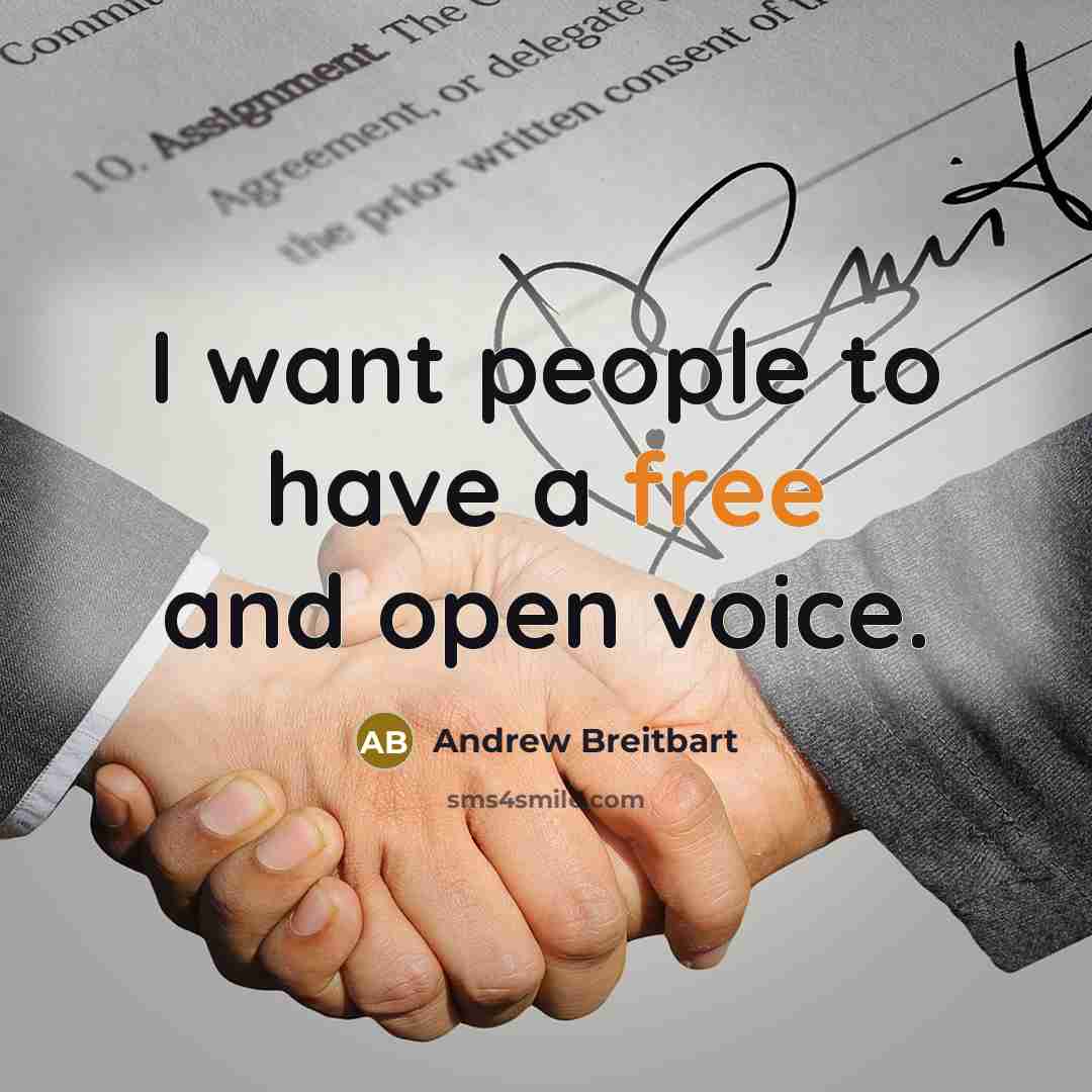 “I want people to have a free and open voice.…” quote by Andrew Breitbart
