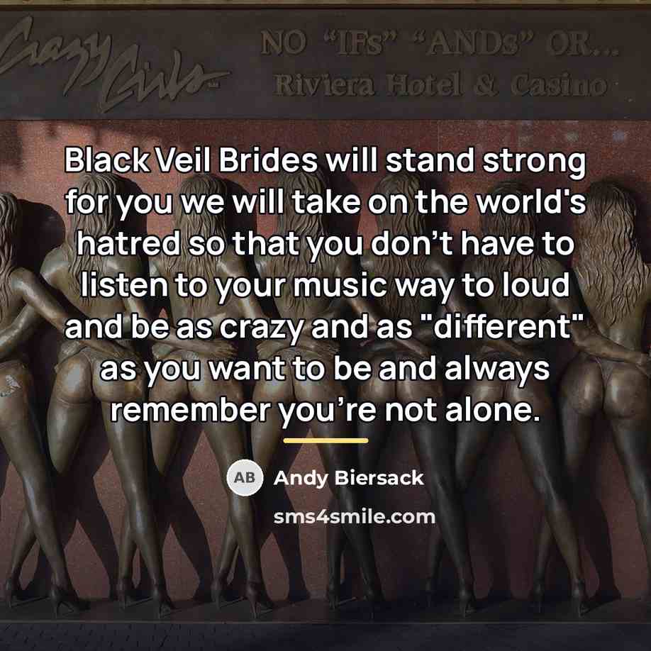 “Black Veil Brides will stand strong for you we will…” quote by Andy Biersack