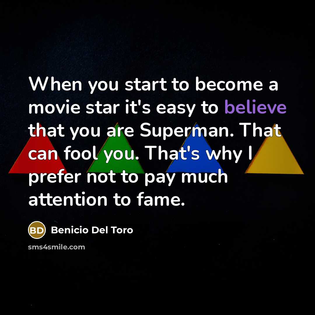 “When you start to become a movie star it's easy…” quote by Benicio Del Toro