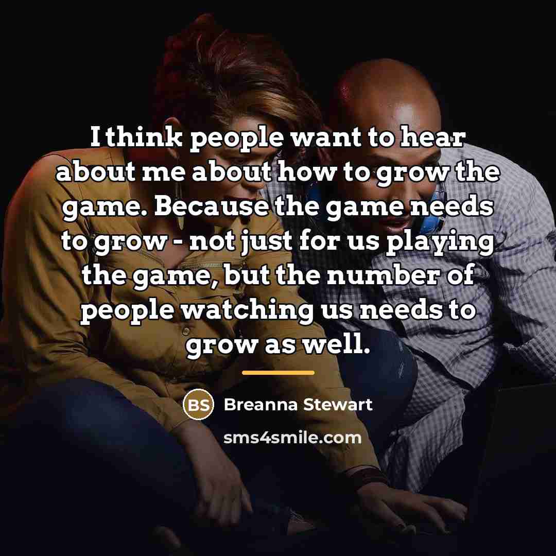 “I think people want to hear about me about how…” quote by Breanna Stewart