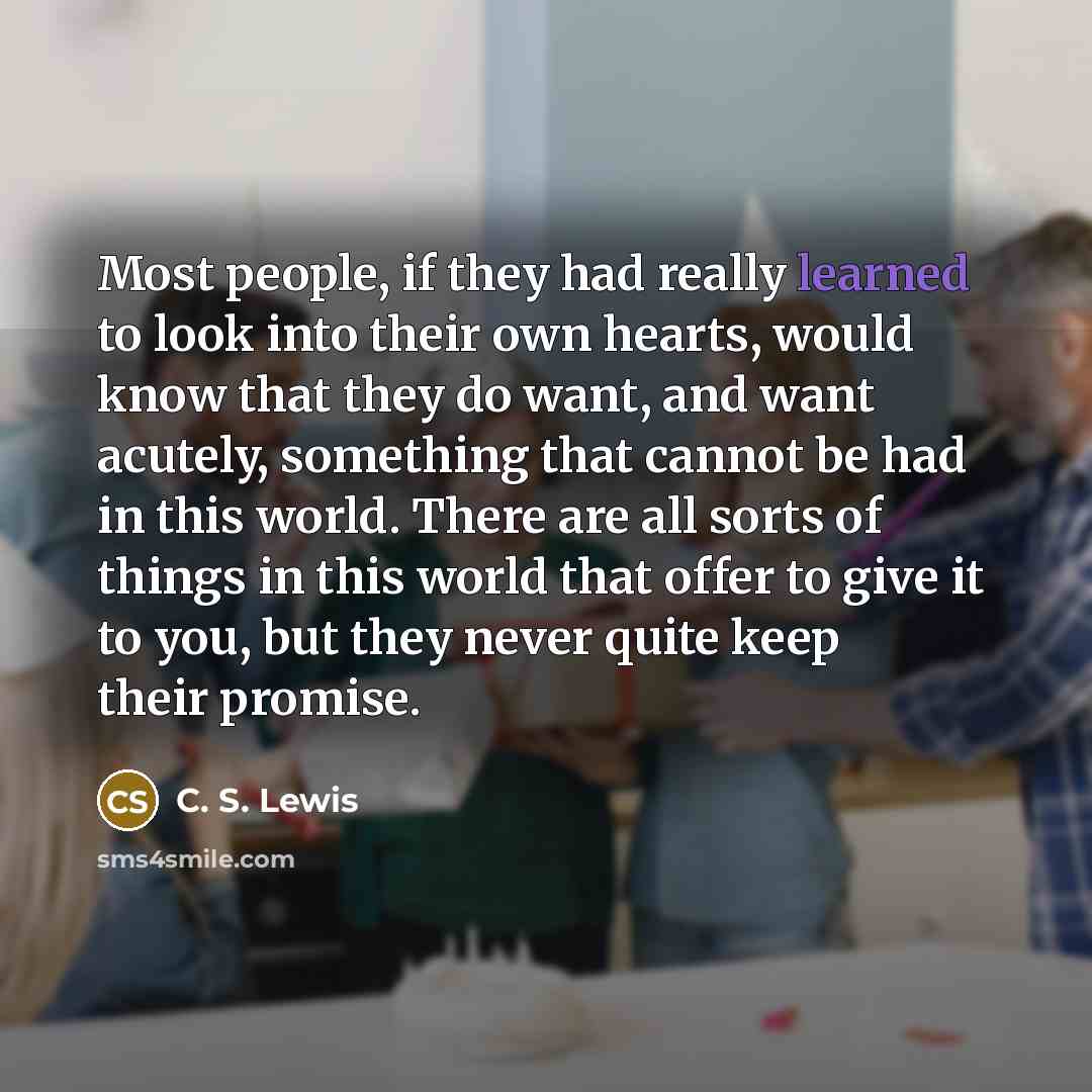 “Most people, if they had really learned to look into…” quote by C. S. Lewis