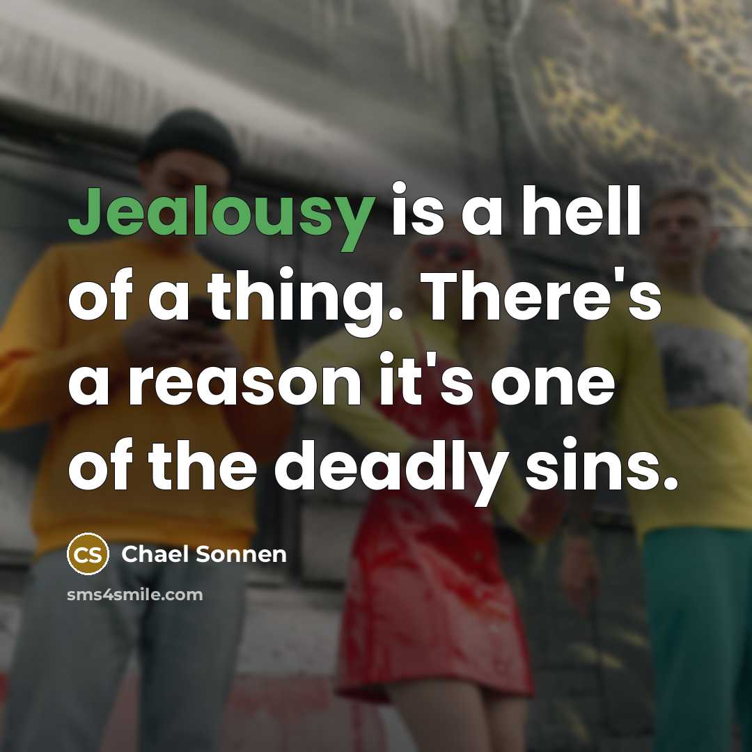 “Jealousy is a hell of a thing. There's a reason…” quote by Chael Sonnen