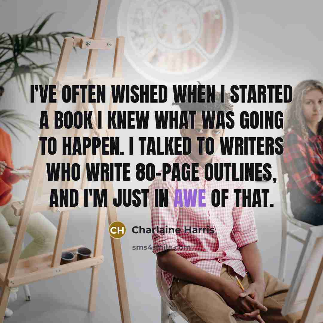 “I've often wished when I started a book I knew…” quote by Charlaine Harris