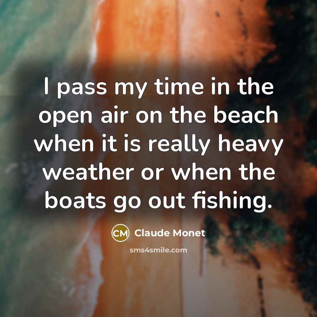 “I pass my time in the open air on the…” quote by Claude Monet