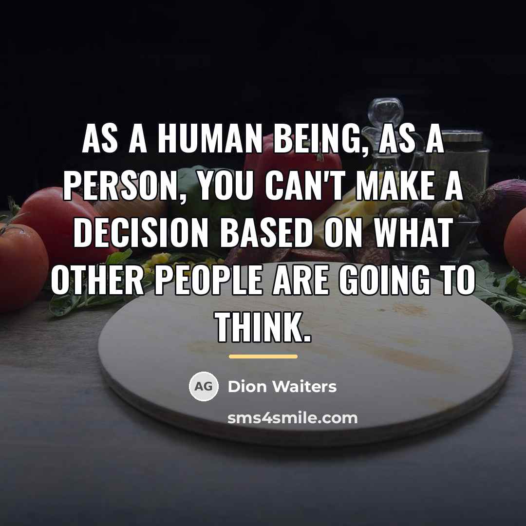 “As a human being, as a person, you can't make…” quote by Dion Waiters