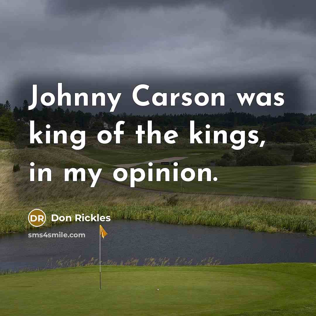 “Johnny Carson was king of the kings, in my opinion.…” quote by Don Rickles