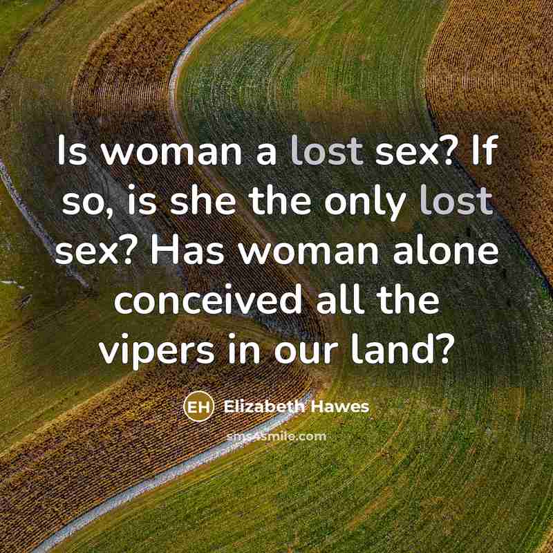 “Is woman a lost sex? If so, is she the…” quote by Elizabeth Hawes