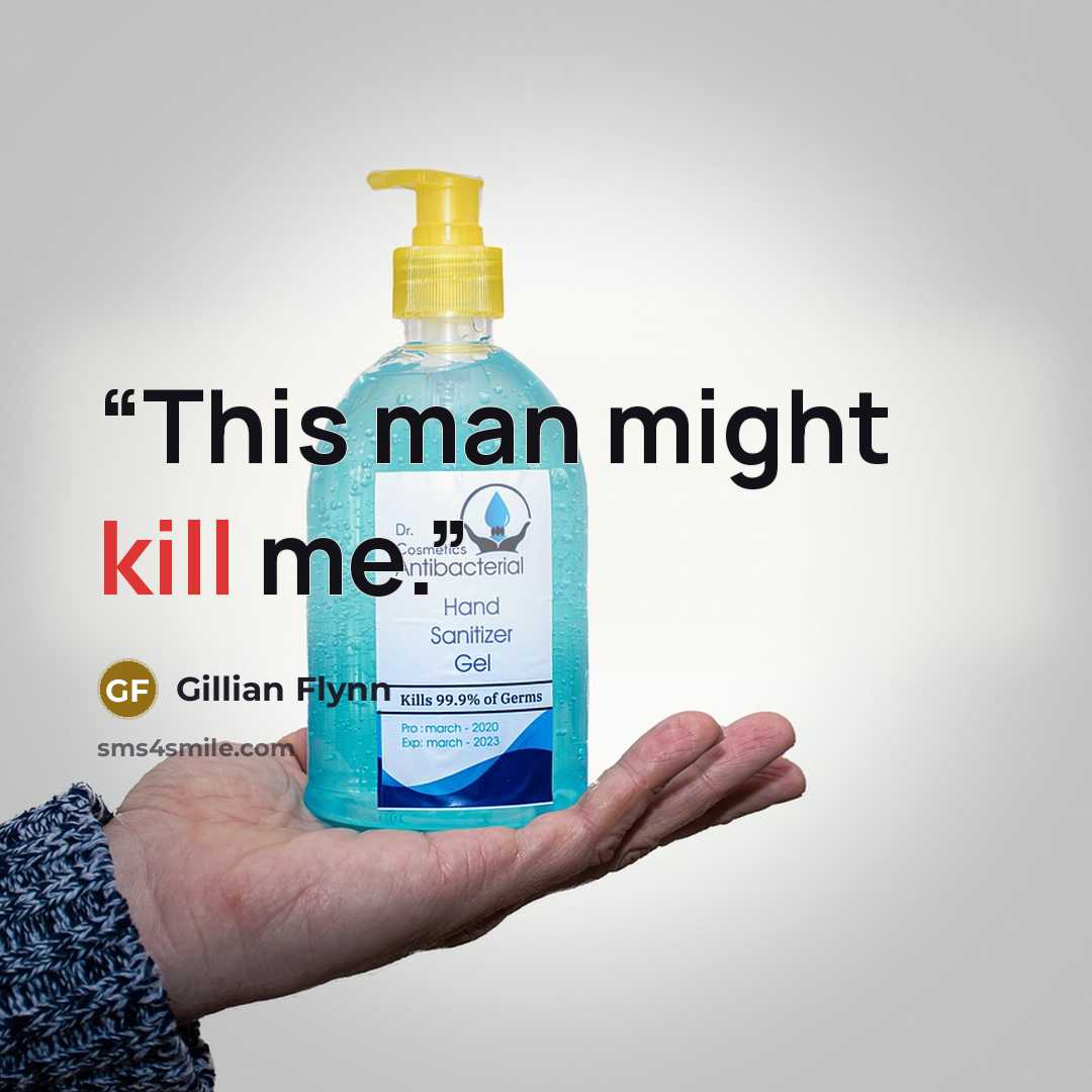 “This man might kill me.” quote by Gillian Flynn