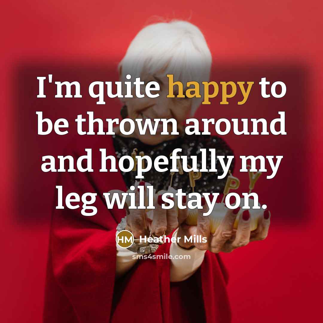 “I'm quite happy to be thrown around and hopefully my…” quote by Heather Mills