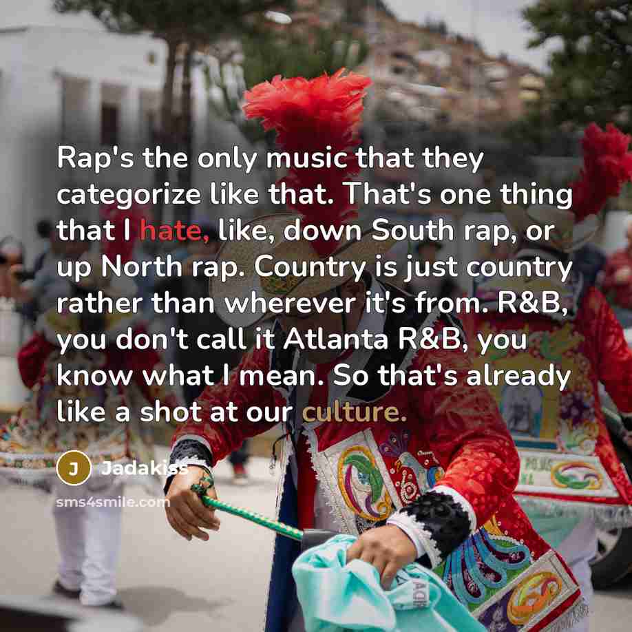 “Rap's the only music that they categorize like that. That's…” quote by Jadakiss