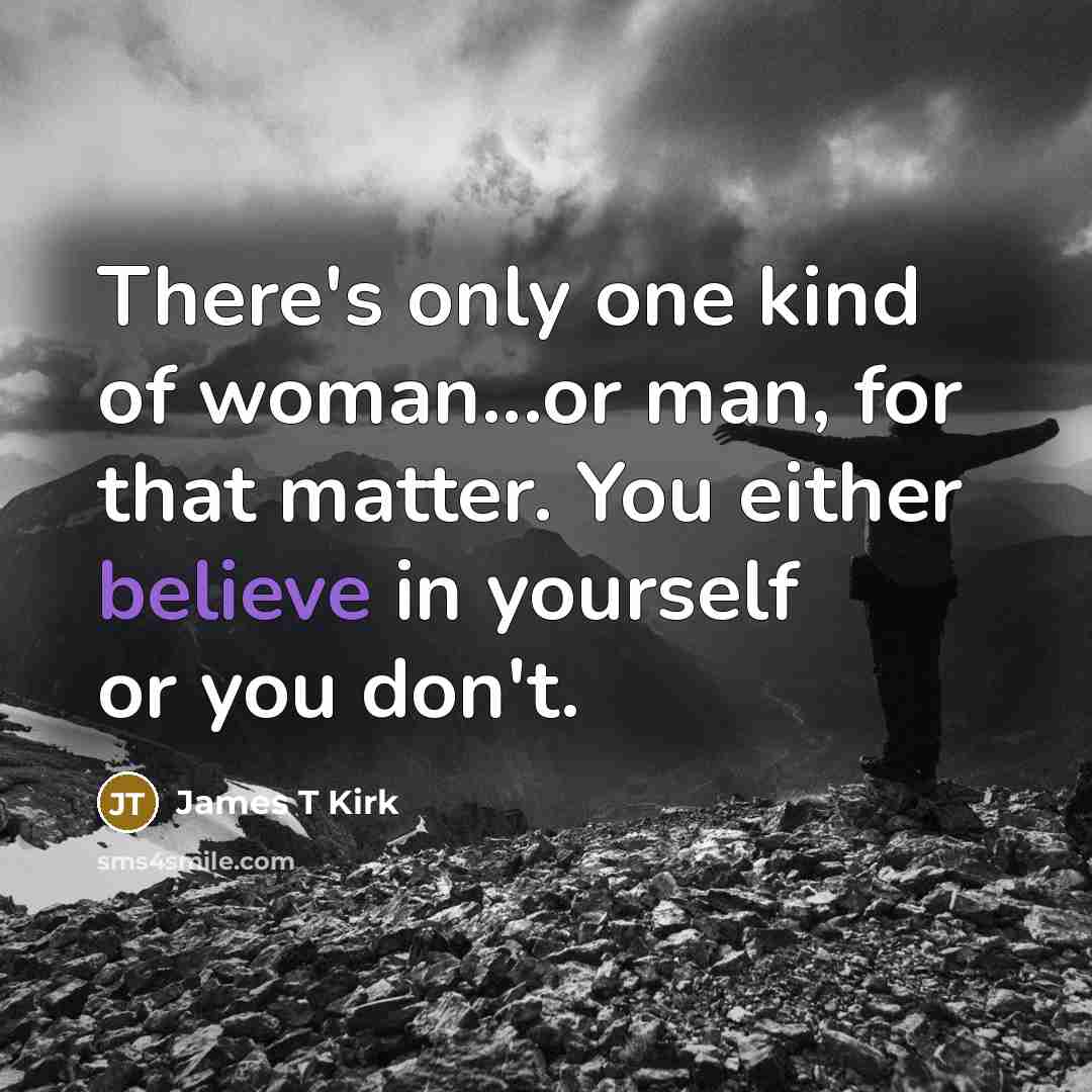 “There's only one kind of woman...or man, for that matter.…” quote by James T Kirk