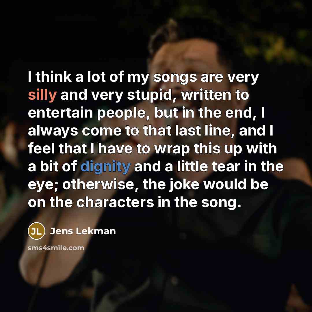 “I think a lot of my songs are very silly…” quote by Jens Lekman