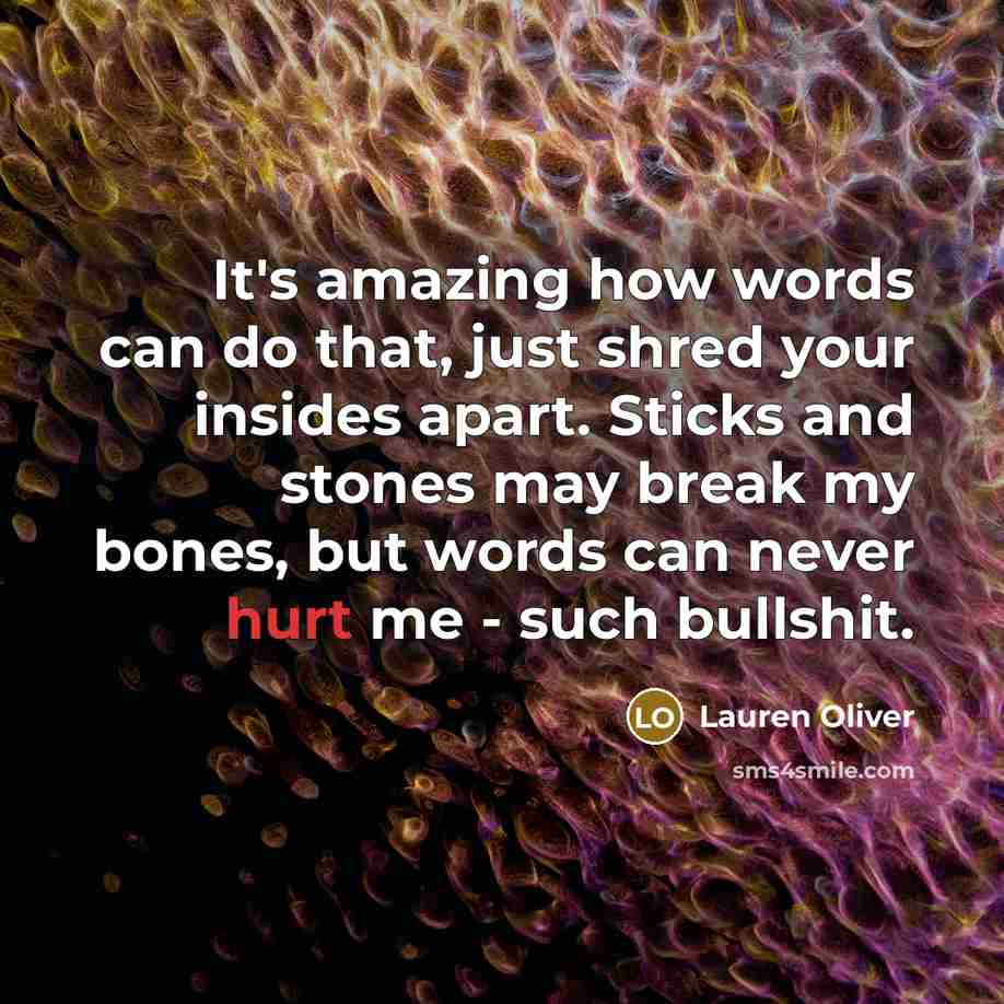 “It's amazing how words can do that, just shred your…” quote by Lauren Oliver