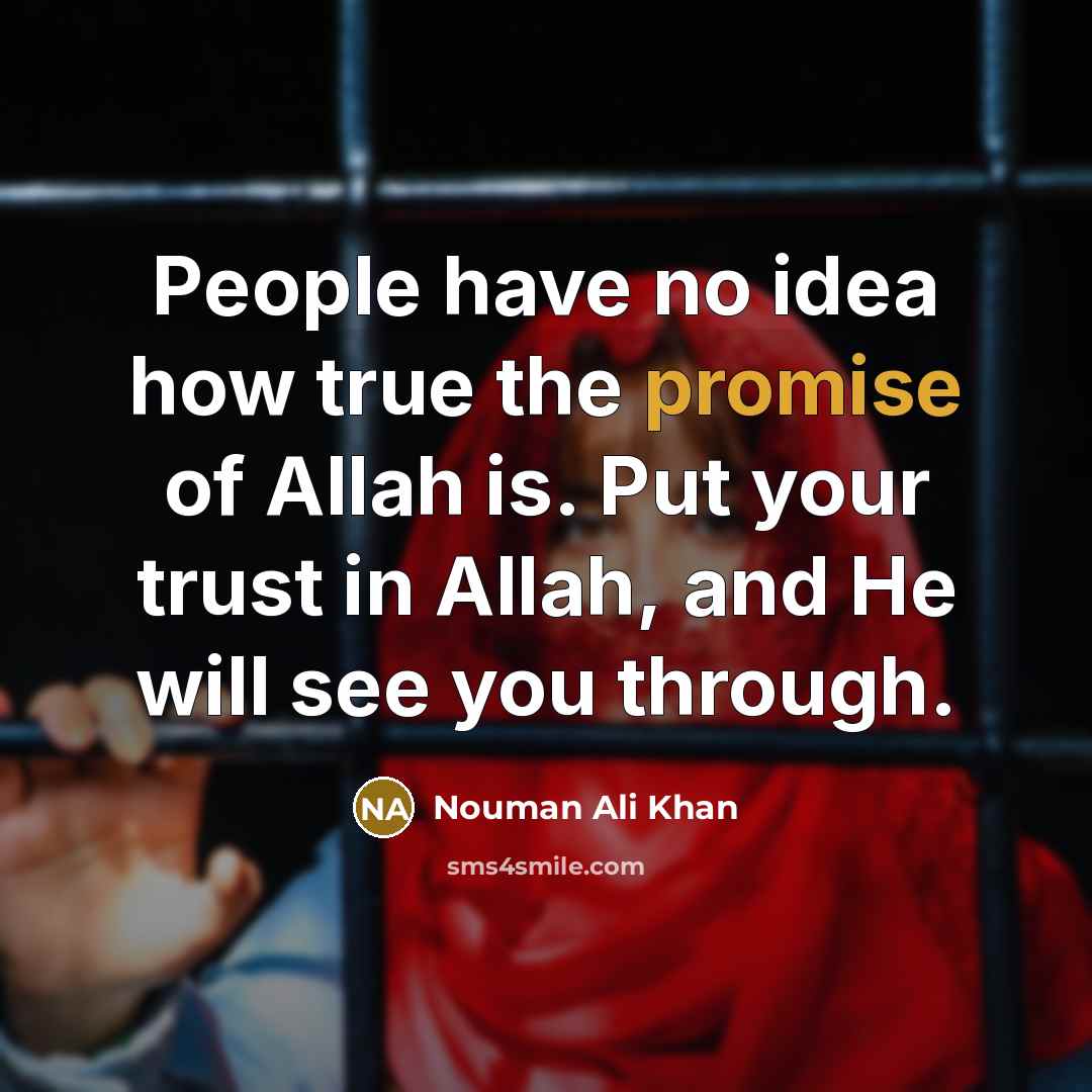 “People have no idea how true the promise of Allah…” quote by Nouman Ali Khan