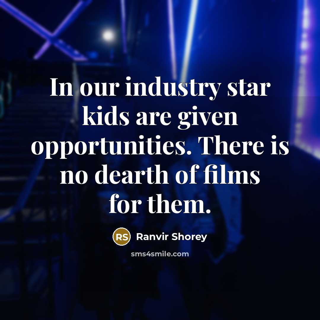 “In our industry star kids are given opportunities. There is…” quote by Ranvir Shorey