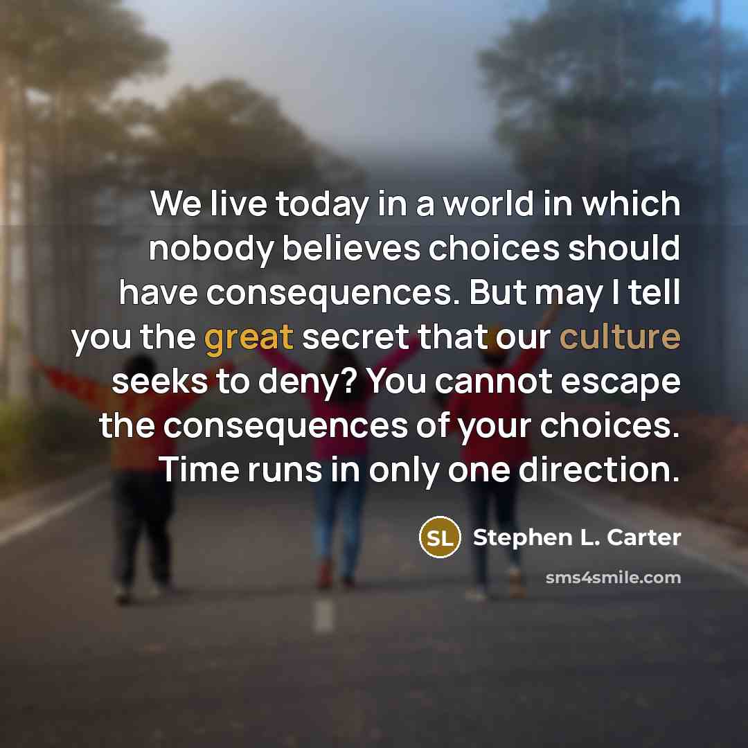 “We live today in a world in which nobody believes…” quote by Stephen L. Carter