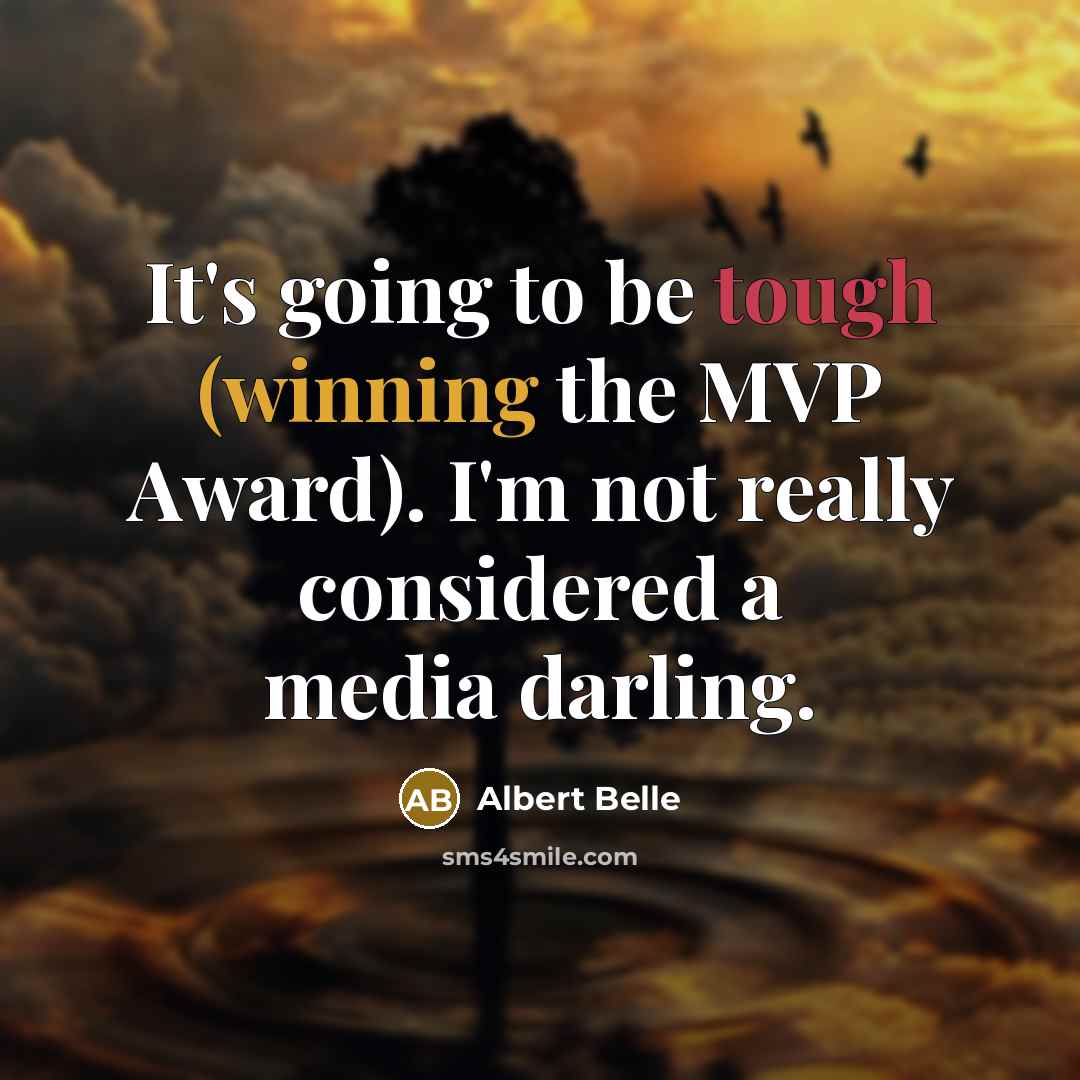 “It's going to be tough (winning the MVP Award). I'm…” quote by Albert Belle