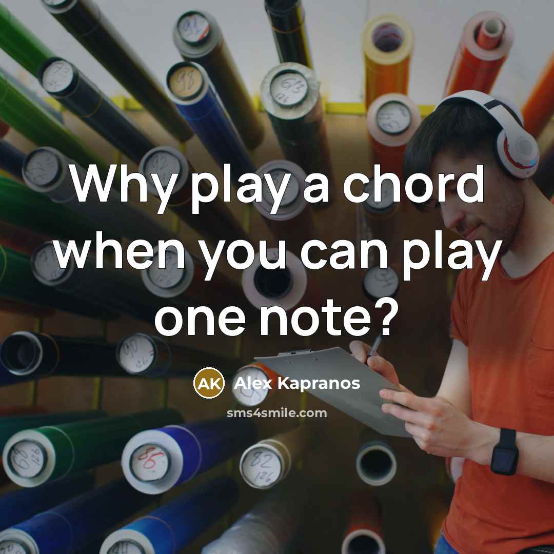 “Why play a chord when you can play one note?…” quote by Alex Kapranos