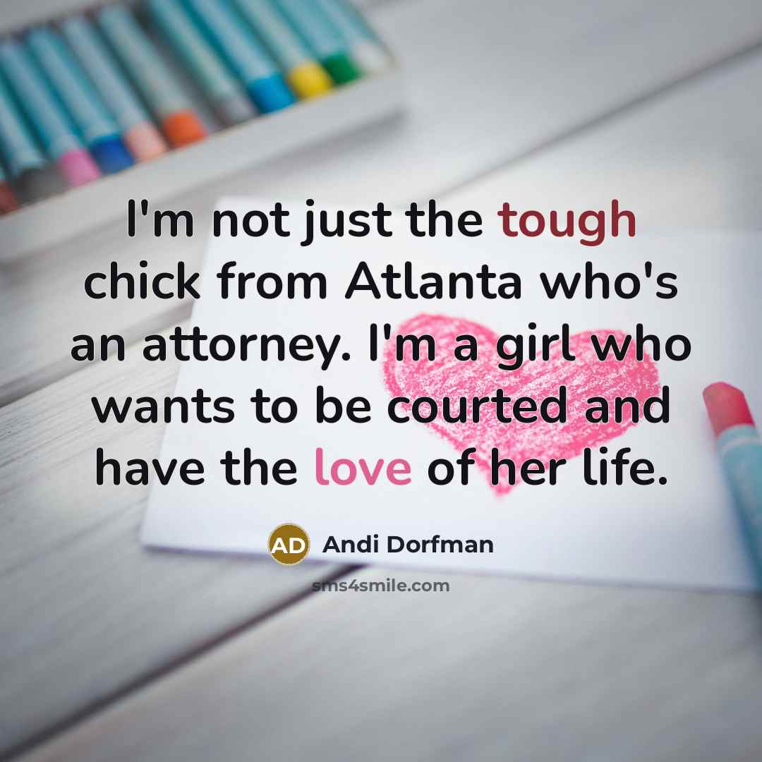 “I'm not just the tough chick from Atlanta who's an…” quote by Andi Dorfman