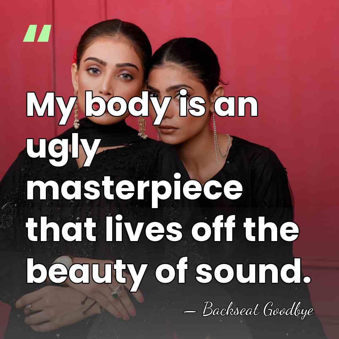My body is an ugly masterpiece that lives off the beauty of&hellip; - Backseat Goodbye