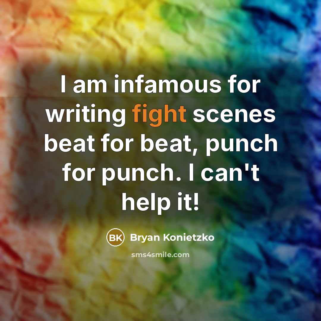 “I am infamous for writing fight scenes beat for beat,…” quote by Bryan Konietzko