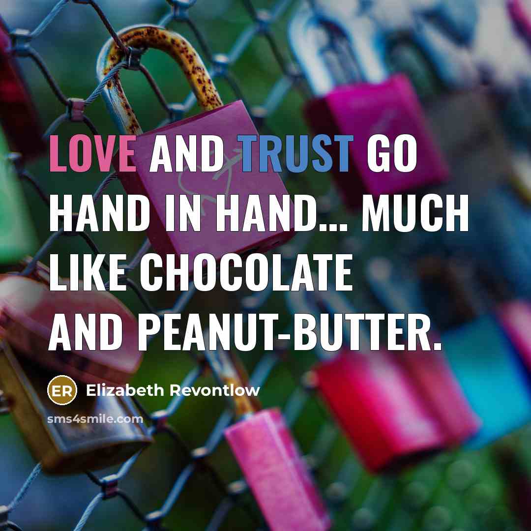 “Love and Trust go hand in hand.... Much like Chocolate…” quote by Elizabeth Revontlow