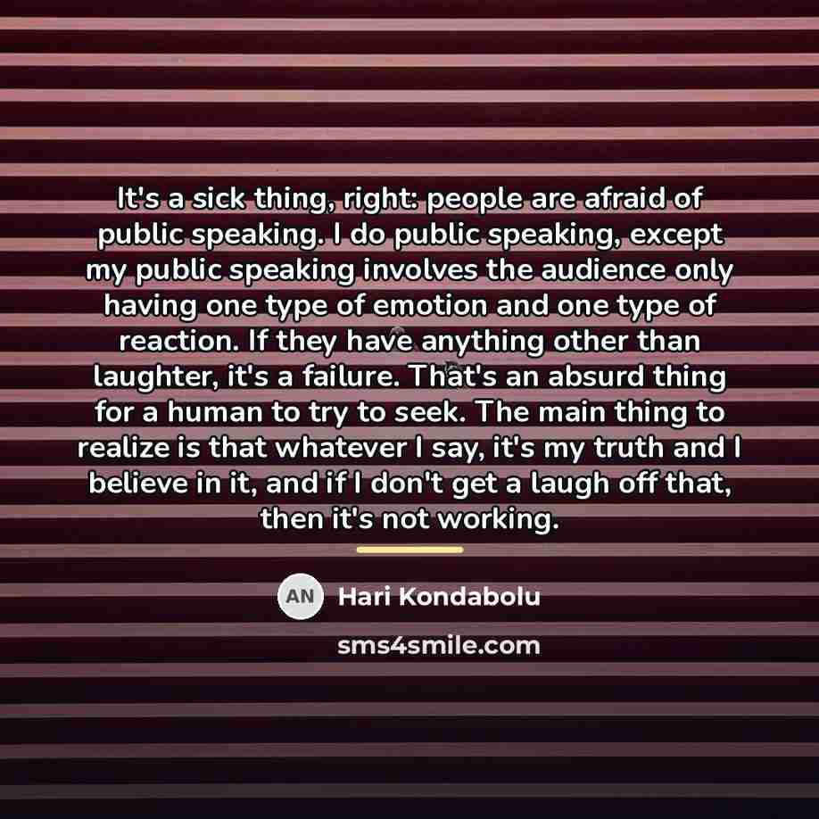 “It's a sick thing, right: people are afraid of public…” quote by Hari Kondabolu